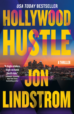 Hollywood Hustle: A Thriller - Lindstrom, Jon