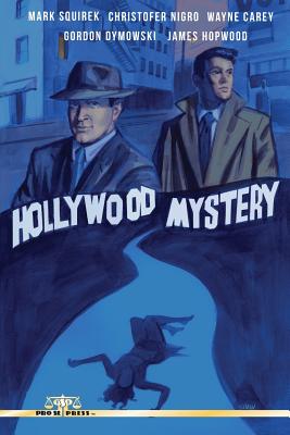 Hollywood Mystery - Nigro, Christofer, and Dymowski, Gordon, and Hopwood, James