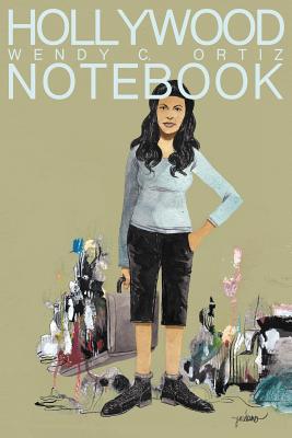 Hollywood Notebook - Ortiz, Wendy C