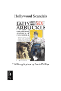 Hollywood Scandals - Phillips, Louis, and Strozier, M Stefan (Editor), and Torke, Kyle (Editor)