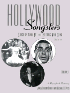 Hollywood Songsters: Singers Who ACT and Actors Who Sing: A Biographical Dictionary - Parish, James Robert