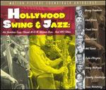 Hollywood Swing and Jazz: Hot Numbers from Classic MGM, Warner Brothers & RKO Films - Various Artists