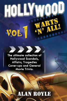 Hollywood Warts 'n' All Vol 1 - Royle, Alan
