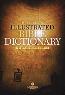 Holman Illustrated Pocket Bible Dictionary: Pocket Reference Edition - Holman Reference (Editor)
