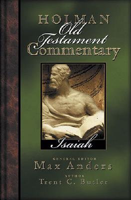 Holman Old Testament Commentary - Isaiah - Anders, Max (Editor), and Butler, Trent