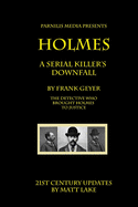 Holmes - A Serial Killer's Downfall: The Holmes-Pitezel Case, 2017 update