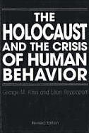 Holocaust and the Crisis of Human Behavior 2nd Ed Paper