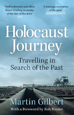 Holocaust Journey: Travelling In Search Of The Past - Gilbert, Martin, Sir