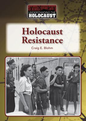 Holocaust Resistance - Blohm, Craig E