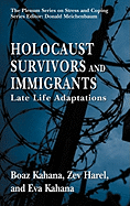 Holocaust Survivors and Immigrants: Late Life Adaptations