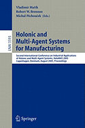 Holonic and Multi-Agent Systems for Manufacturing: Second International Conference on Industrial Applications of Holonic and Multi-Agent Systems, Holomas 2005, Copenhagen, Denmark, August 22-24, 2005, Proceedings