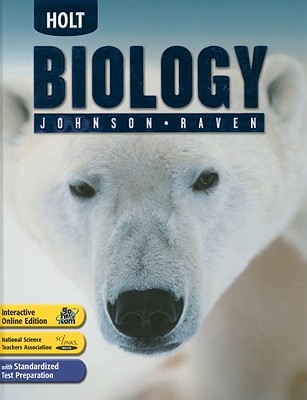 Holt Biology - Johnson, George B, and Raven, Peter H