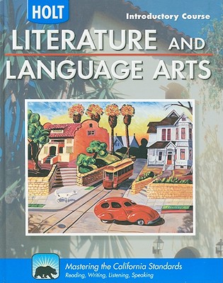 Holt Literature & Language Arts-Mid Sch: Student Edition Introductory Course 2010 - Holt Rinehart and Winston (Prepared for publication by)