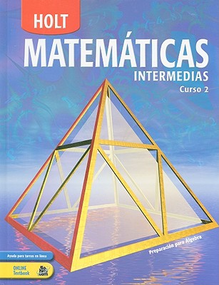 Holt Matematicas Intermedias, Curso 2 - Bennett, Jennie M, and Chard, David J, and Jackson, Audrey