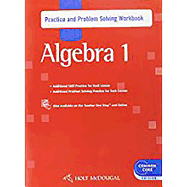 Holt McDougal Algebra 1: Common Core Practice and Problem Solving Workbook