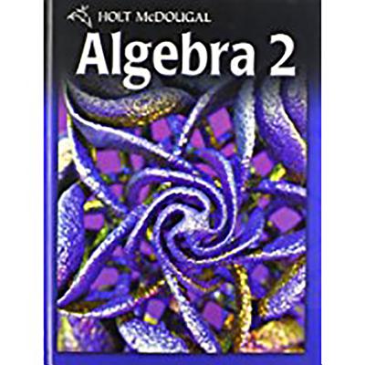 Holt McDougal Algebra 2: Student Edition 2011 - Holt McDougal (Prepared for publication by)