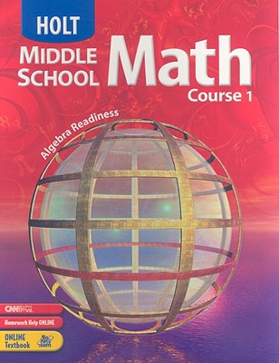 Holt Middle School Math: Student Edition Course 1 2004 - Holt Rinehart and Winston (Prepared for publication by)