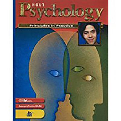 Holt Psychology: Principles in Practice: Student Edition Grades 9-12 2003 - Holt Rinehart and Winston (Prepared for publication by)