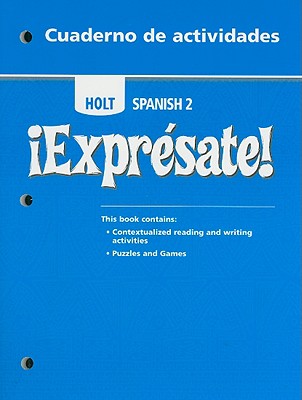 Holt Spanish 2 !Expresate! Cuaderno de Actividades - Holt Rinehart & Winston (Creator)