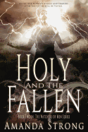 Holy and the Fallen: Book Two in the Watchers of Men Seriesvolume 2
