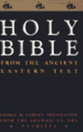 Holy Bible: From the Ancient Eastern Text - Lamsa, George Mamishisho, B.A.