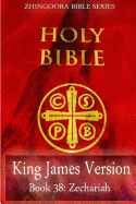 Holy Bible, King James Version, Book 38 Zechariah