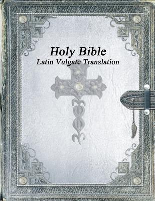 Holy Bible: Latin Vulgate Translation By Anonymous - Alibris