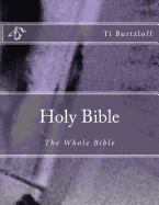 Holy Bible: The Whole Bible