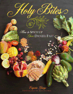 Holy Bites: How To Spice Up Your Daniel Fast