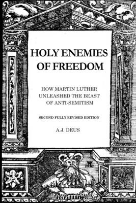 Holy Enemies of Freedom - Deus, A J