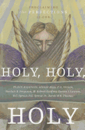Holy, Holy, Holy: Proclaiming the Perfections of God - Begg, Alistair, and Carson, D A, and Ferguson, Sinclair B