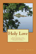 Holy Love: Enhancing the Soul's Journey to Completeness