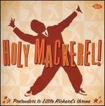 Holy Mackerel! - Pretenders to Little Richard's Throne