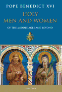 Holy Men and Women from the Middle Ages and Beyond: Patristic Readings in the Liturgy of the Hours