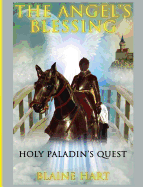 Holy Paladin's Quest: The Angel's Blessing: Book One