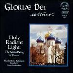 Holy Radiant Light - Gloriae Dei Cantores