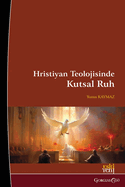 Holy Spirit in Christian Theology: Origin, Nature and Dogmatization Process