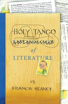 Holy Tango of Literature - Heaney, Francis