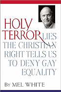 Holy Terror: Lies the Christian Right Tells Us to Deny Gay Equality