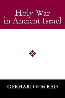Holy War in Ancient Israel - Von Rad, Gerhard