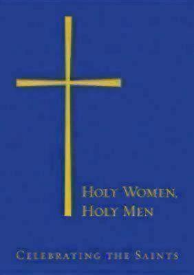 Holy Women, Holy Men: Celebrating the Saints - Church Publishing