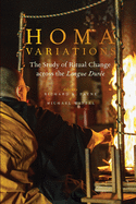 Homa Variations: The Study of Ritual Change across the Longue Dur?e