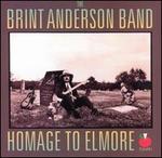 Homage to Elmore - Brint Anderson Band