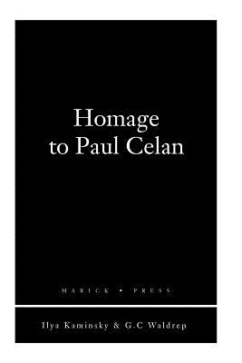 Homage to Paul Celan - Kaminsky, Ilya (Editor), and Waldrep, G C (Editor)