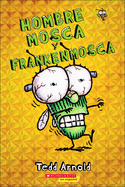 Hombre Mosca y Frankenmosca (Man Fly and Frankenmosca)