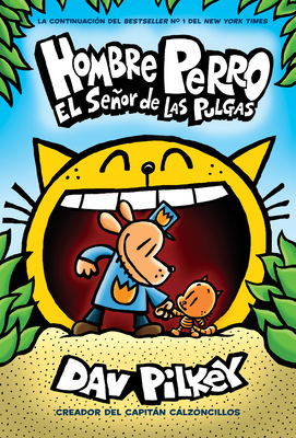 Hombre Perro: El Seor de Las Pulgas (Dog Man: Lord of the Fleas): Volume 5 - Pilkey, Dav (Illustrator)