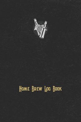 Home Brew Log Book: Beer Brewing Log Notebook and Recipe Tracker - Green, Michal