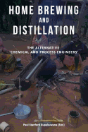 Home Brewing and Distillation: The Alternative 'Chemical and Process Engineers'