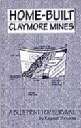 Home-Built Claymore Mines: A Blueprint for Survival