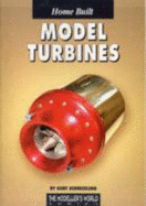 Home built model turbines - Schreckling, Kurt